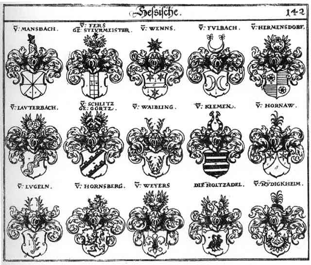 Coats of arms of Fers, Fulbach, Goertz, Görtz, Hermbsdorf, Hermsdorf, Holtzadel, Hornaw, Hornsberg, Klemen, Lauterbach, Lugeln, Mansbach, Rudickheim, Rudigkheim, Schlitz, Steurmeister, Waibling, Waiblingen, Wenns, WeyerS