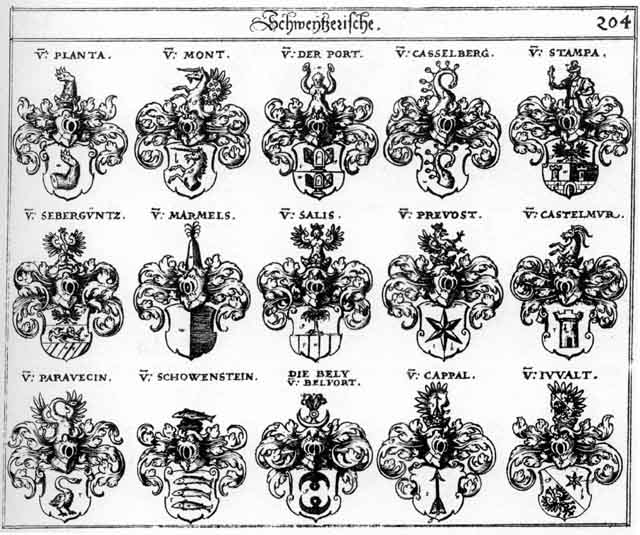 Coats of arms of Bely, Cappal, Casselberg, Castellmur, Juwalt, Marmels, Mont, Monte, Paravecin, Planta, Prevost, Salis, Schowenstein, Sebergüntz, Stampa, V der Port