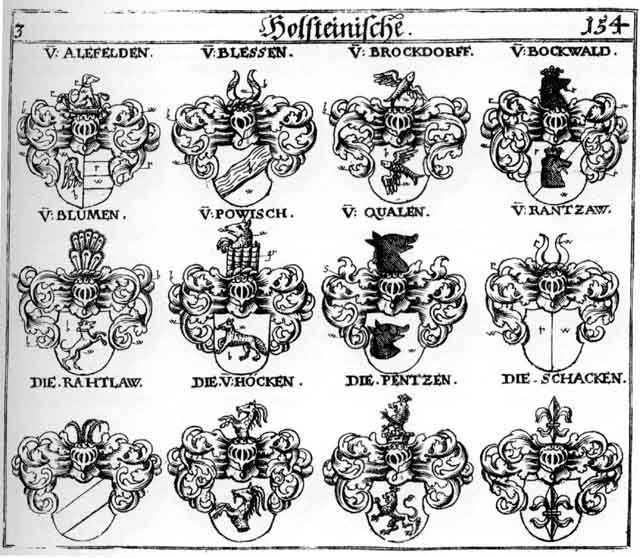 Coats of arms of Alefelden, Allefelden, Bentzen, Blessen, Blumen, Bockwald, Brockdorff, Brockendorff, Höcken, Hoecken, Pensen, Pentz, Pentzen, PlesS  Plessen, Plesse, Powisch, Qualen, Rantzaw, Rathlaw, Schacken