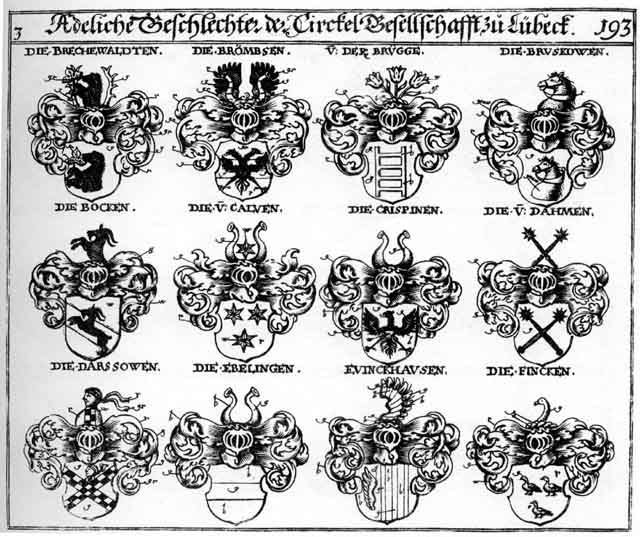 Coats of arms of Bock, Bocken, Brechewalden, Brömsen, Bruskowen, Calven, Calwen, Crispinen, Dahmen, Darssowen, Ebelingen, Evinckhausen, Fincken, V  der Brügge, Vincken