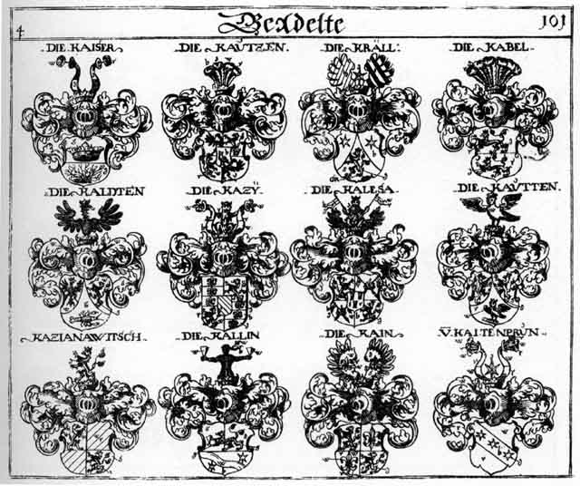 Coats of arms of Kabel, Kain, Kaldenprun, Kaldten, Kalesa, Kallin, Kaltenprun, Katzy, Kautten, Kautzen, Kazianawitsch, Kazy, Kraell