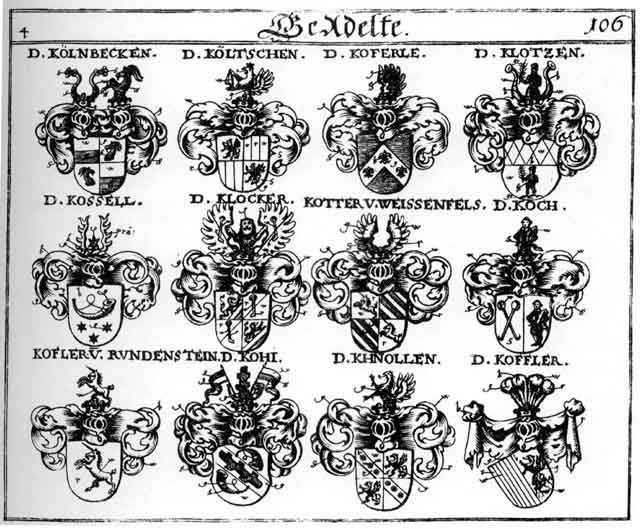 Coats of arms of Kach, Keltsch, Ketteler, Khnollen, Klobker, Klotzen, Koch, Koeferle, Koefler, Köferle, Koffler, Kohi, Költschen, Kossel, Kötler, Kotter