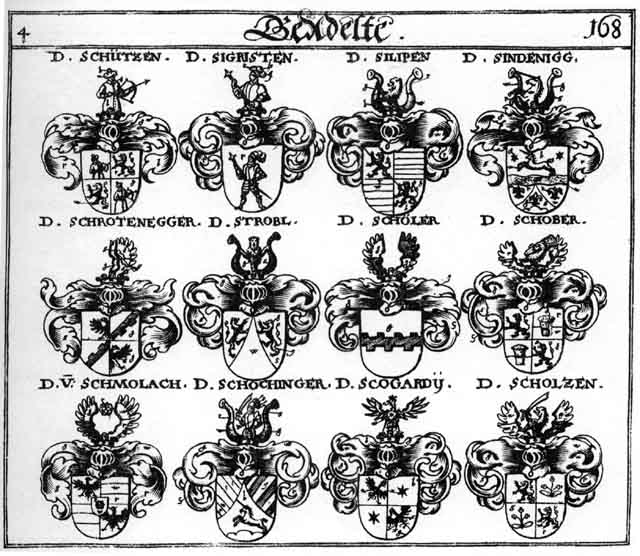 Coats of arms of Schmolach, Schober, Schochinger, Schöler, Scholtzen, Schrotenegger, Schützen, Scogardii, Sigristen, Silipen, Sindenigg, Strobel, Strobl, Vitales