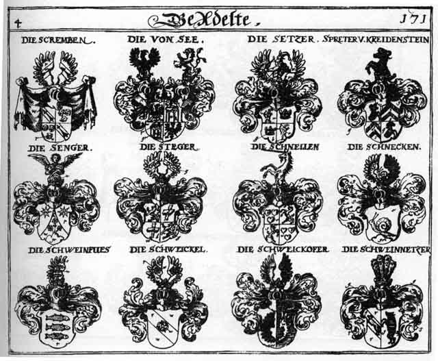Coats of arms of Schnecken, Schnellen, Schweickel, Schweickhofer, Schweigkel, Schweinnefzer, Schweinsues, Scremben, See, Senger, Setzer, Spreter, Steger