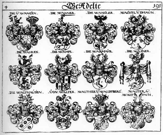 Coats of arms of Wahl, Wahlen, Waltber, Walter, Walthausen, Walther, Wampl, Wangen, Wangler, Wanner, Warmayr, Wasner, Wilich, Willig