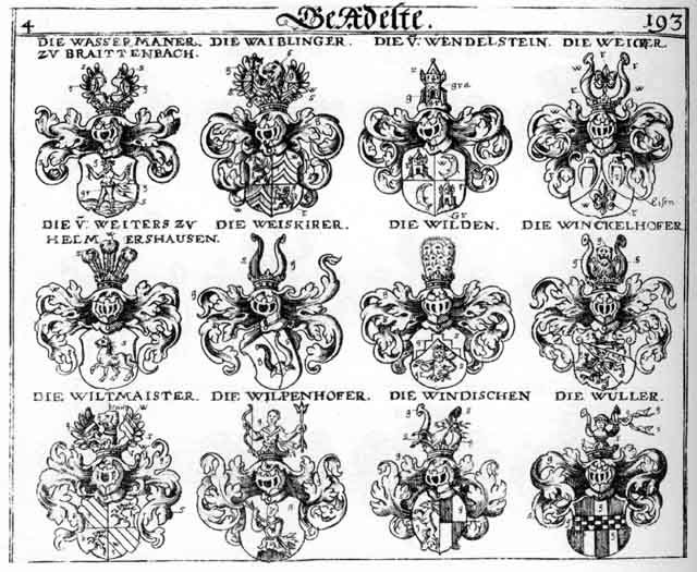 Coats of arms of Waiblinger, Wassermanner, Weicker, Weigker, Weiskirer, WeiterS, Wendelsteih, Wilden, Wildt, Willer, Wilpenhoffer, Wiltmaister, Winckelhofer, Windischen, Woller