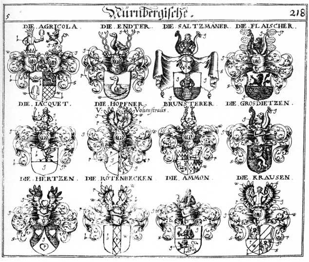 Coats of arms of Agricola, Ammon, Brünsterer, Endter, Flaischer, Fleischer, Grosdietzen, Hertzen, Hopfner, Jacquet, Kraus, Krausen, Prünsterer, Roetenbecken, Rötenbecken, Saltzmänner