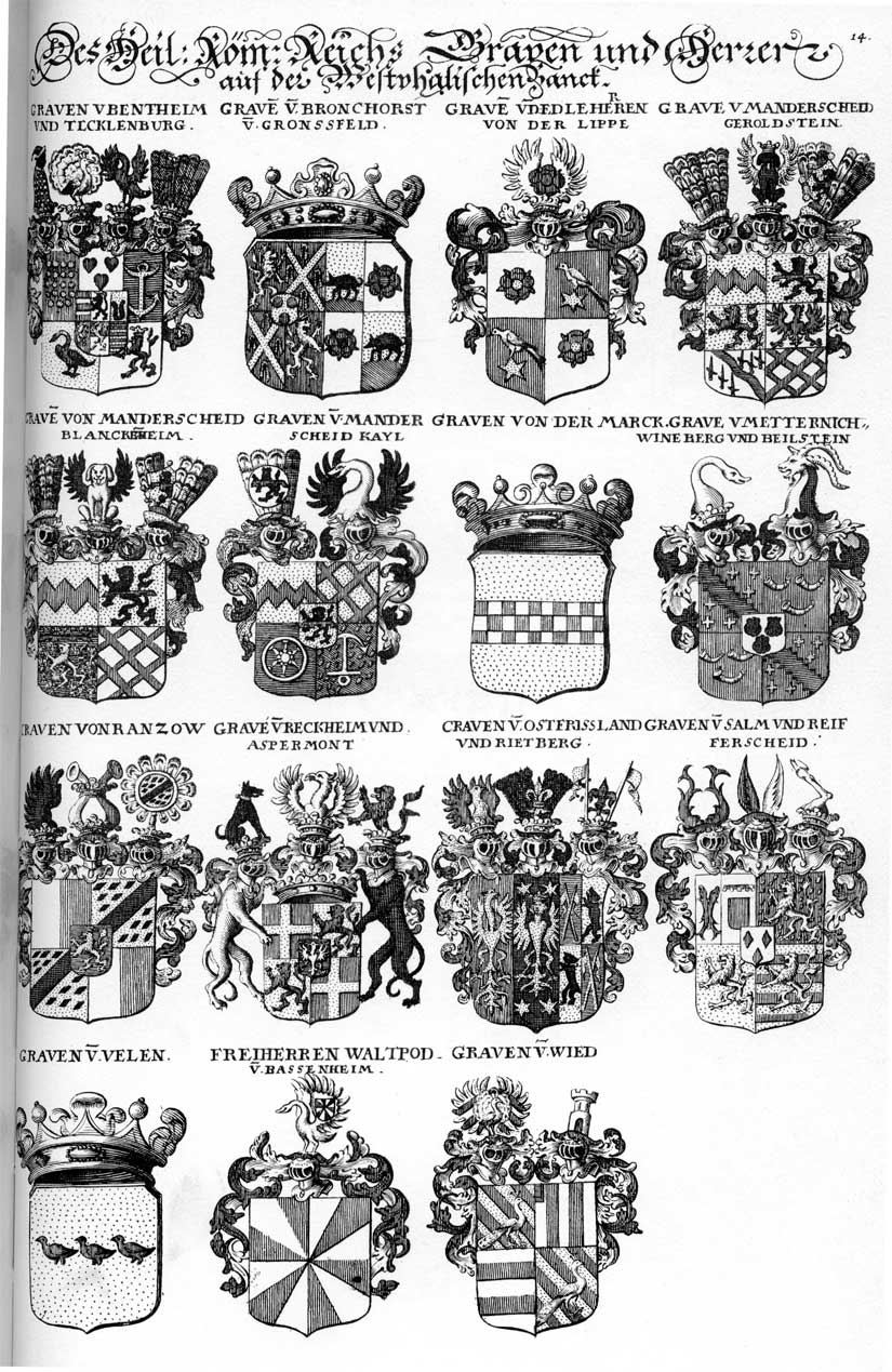 Coats of arms of Aspermont, Bentheim, Bronckorst, F H, Gronsfeld, Manderscheid, Metternich, Ost - Friesland, Rantzow, Reckeim, Salmb, Teckelnburg, V der Lippe, Velen, von der Marckt, Waldboth, Waltpod, Wid, Wiedt